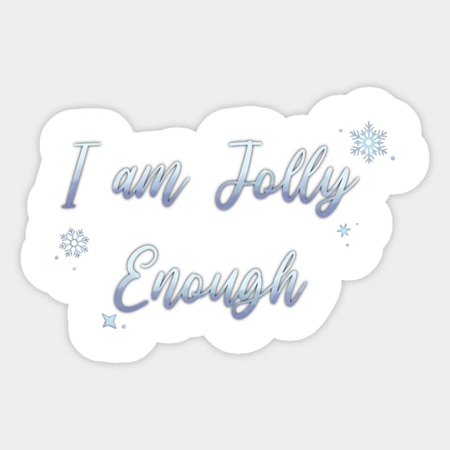 I Am JOLLY Enough Sticker by Hallmarkies Podcast Store